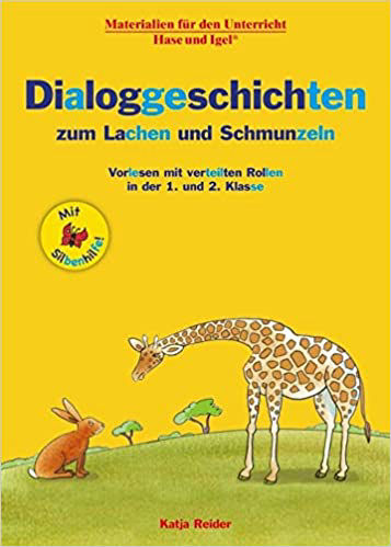 Dialoggeschichten zum Lachen und Schmunzeln / Silbenhilfe: Vorlesen mit verteilten Rollen in der 1. und 2. Klasse