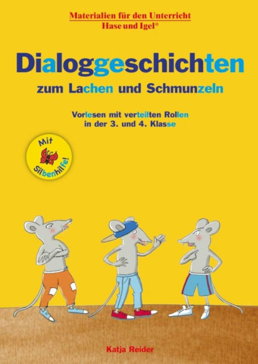 Dialoggeschichten zum Lachen und Schmunzeln / Silbenhilfe: Vorlesen mit verteilten Rollen in der 3. und 4. Klasse (Lesen lernen mit der Silbenhilfe)